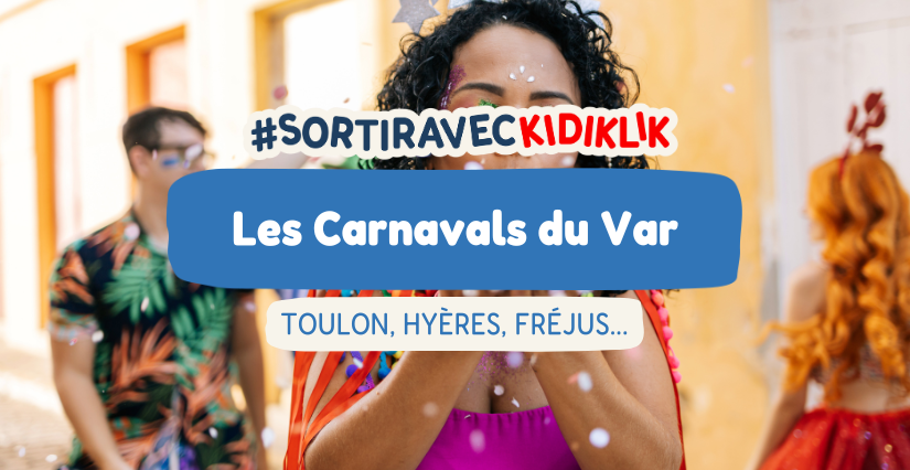 Les carnavals du Var à faire en famille : des fêtes hautes en couleur pour petits et grands