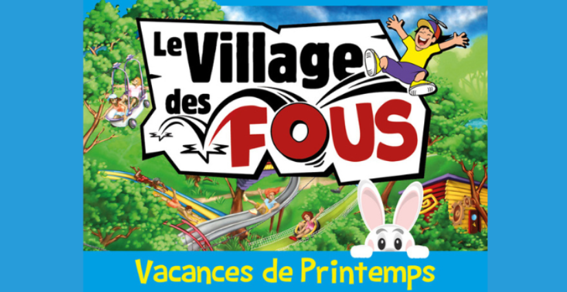 village des fous Pâques 2026