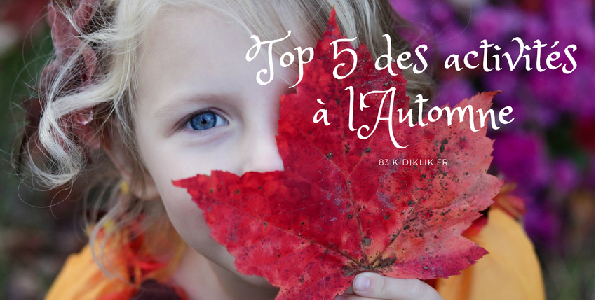 Top 5 des Activités Famille dans le Var à l'Automne !