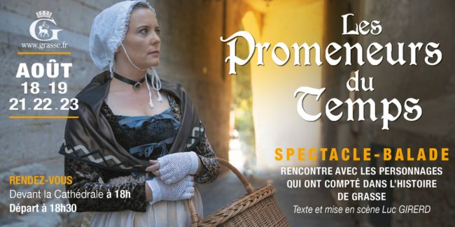 Les promeneurs du temps, voyage dans l'histoire de Grasse