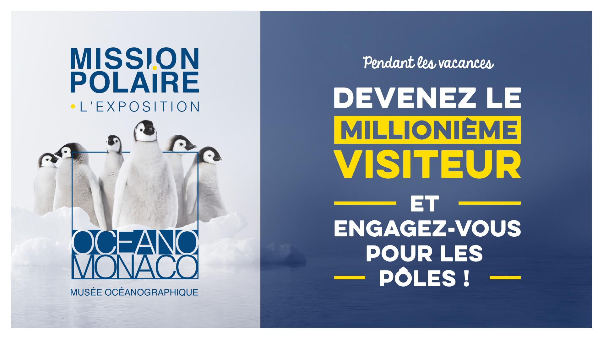 Devenez le millionième visiteur de "Mission Polaire" et découvrez les animations famille des vacances au Musée Océanographique