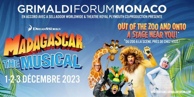 spectacle madagascar au grimaldi forum de Monaco SPECTACLE : Madagascar, the musical au Grimaldi Forum de Monaco