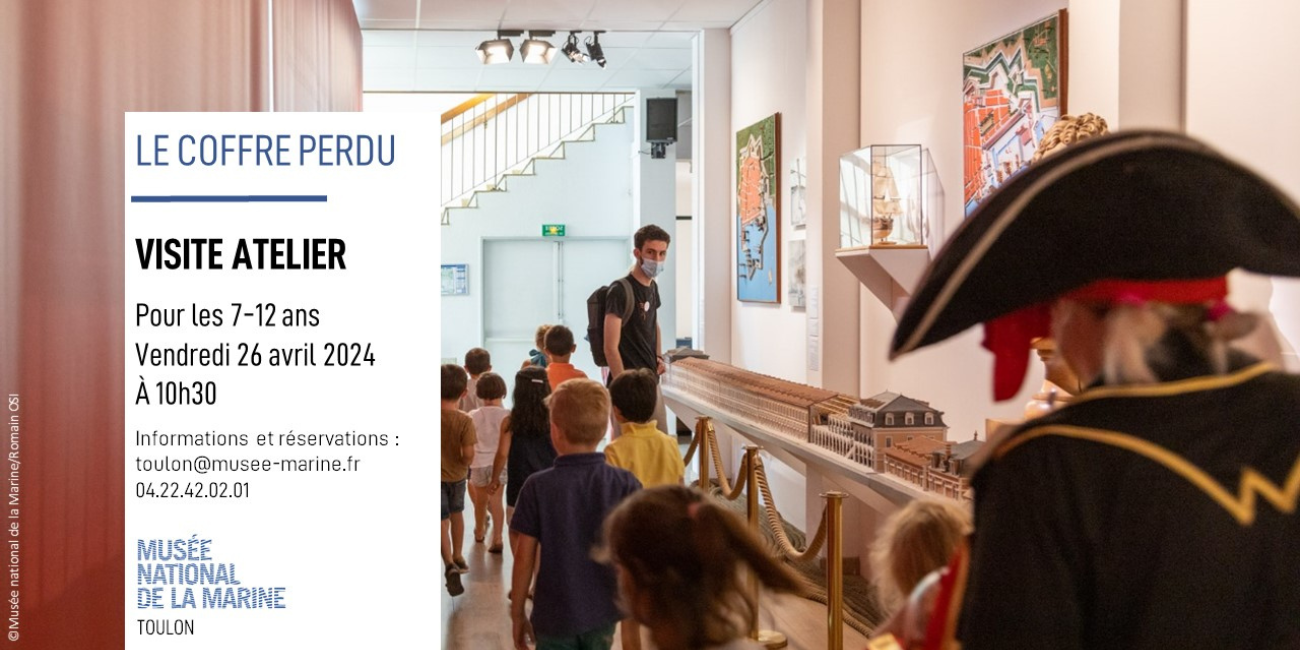 Le coffre perdu au Musée national de la Marine à Toulon Visite-atelier "Le coffre perdu" au Musée national de la Marine à Toulon