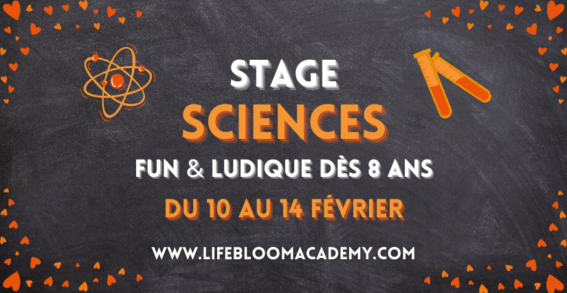 Stage "Aventures Scientifiques & écologiques" - avec la Life Bloom Academy Stage "Aventures Scientifiques & écologiques" - avec la Life Bloom Academy