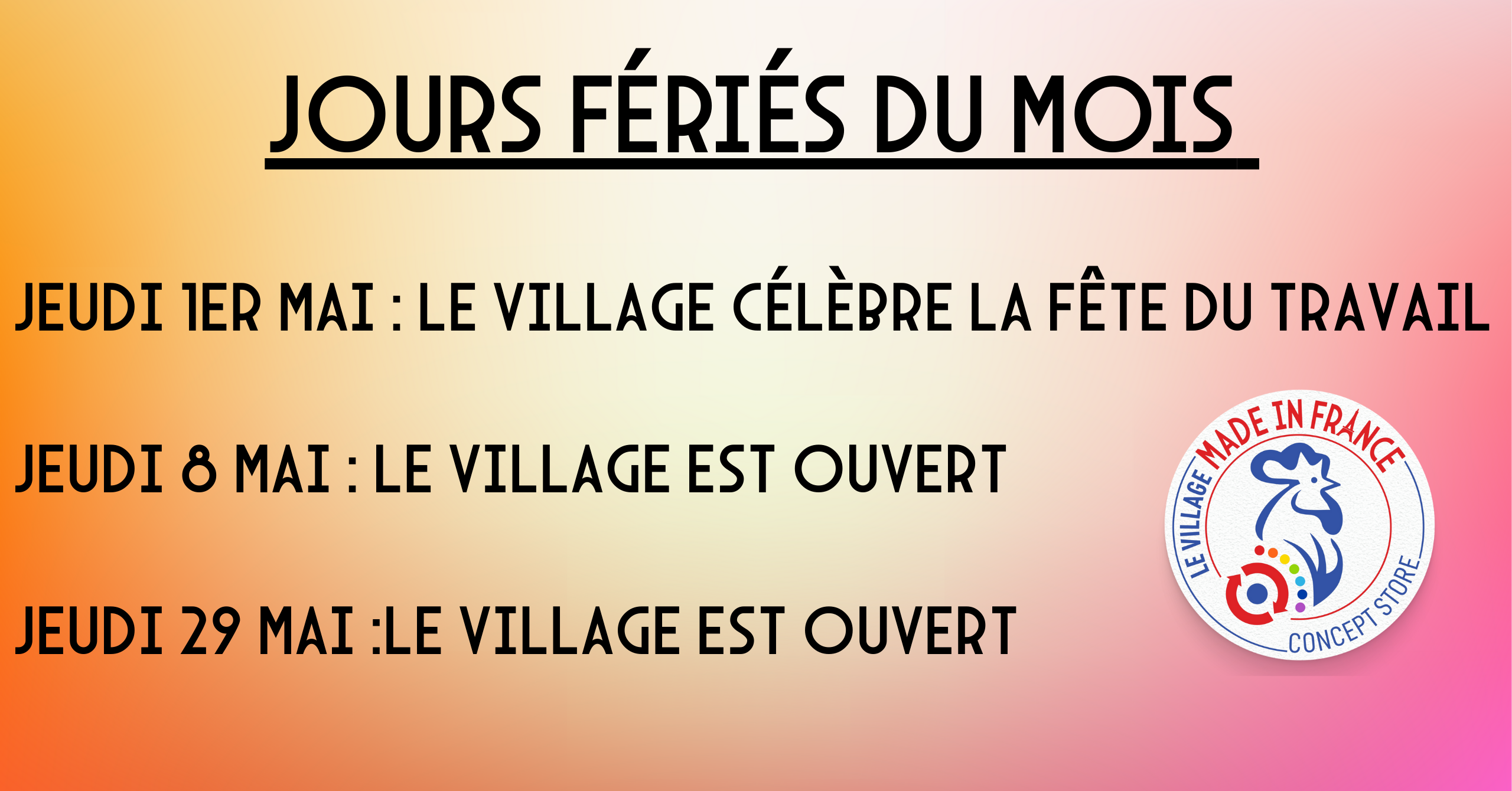 Jour férié : le Village Made in France est ouvert aujourd'hui !