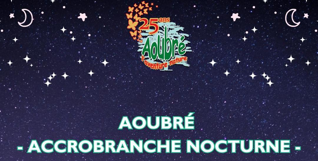 Accrobranche nocturne à l'AOUBRÉ à Flassans-sur-Issole