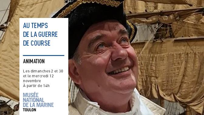 Visite insolite « Au temps de la guerre de course » au Musée National de la Marine à Toulon 