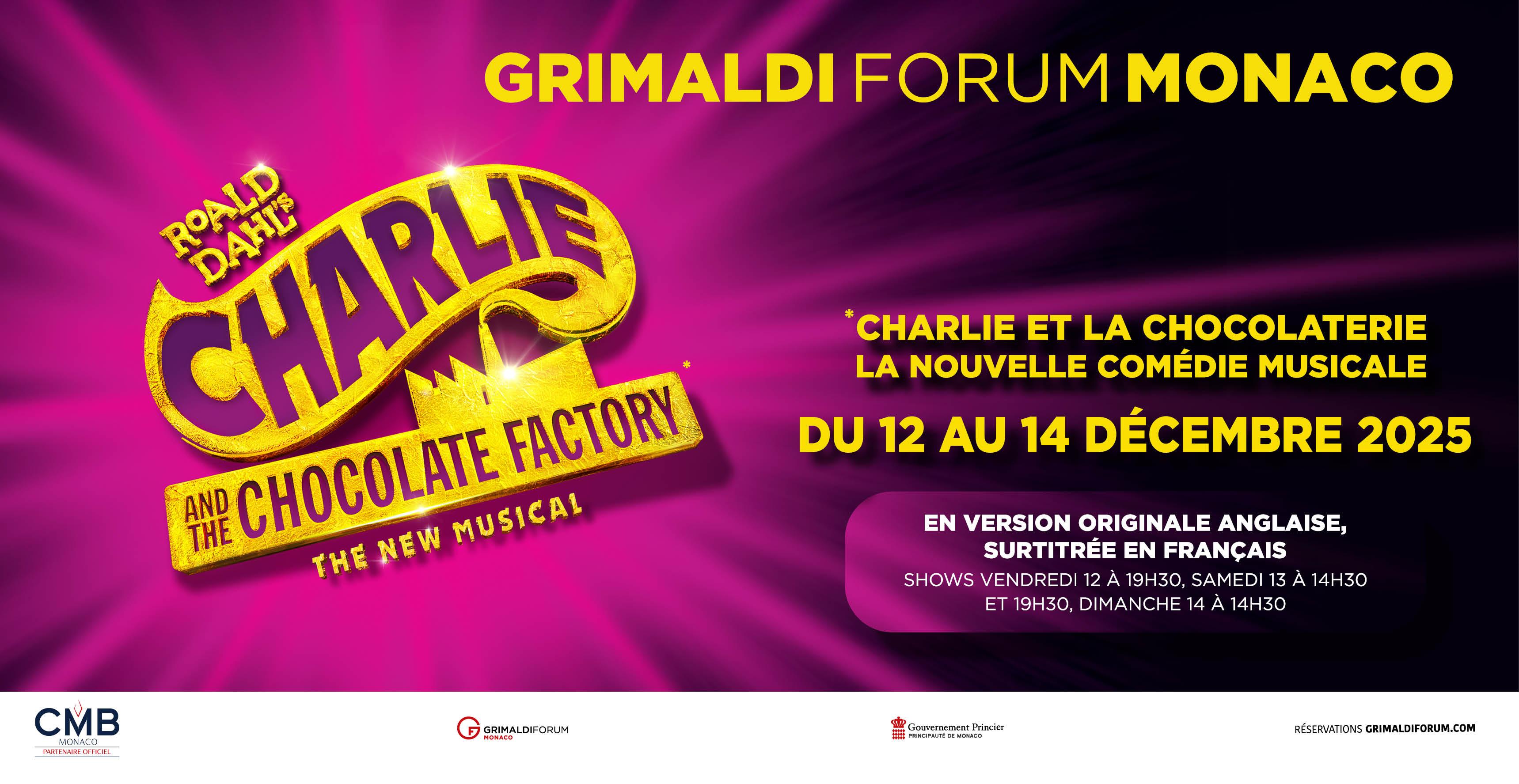 Charlie et la Chocolaterie : le spectacle musical magique pour les fêtes à Monaco Charlie et la Chocolaterie : le spectacle musical magique pour les fêtes à Monaco