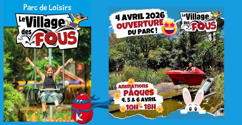 Ouverture du Village des Fous à Villeneuve-Loubet et animations de Pâques