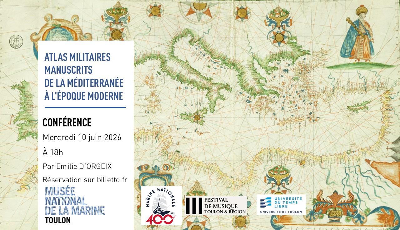 Conférence "Atlas Militaires manuscrits de la méditerranée à l'époque moderne" au Musée de la Marine à Toulon