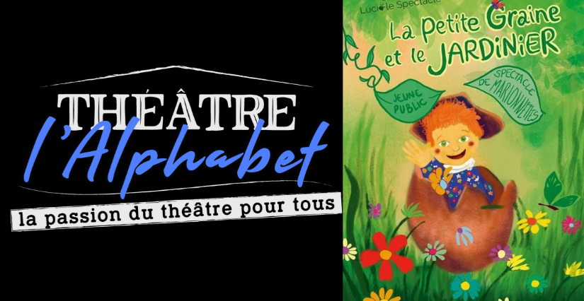 "La petite graine et le jardinier" au Théâtre de l'Alphabet à Nice