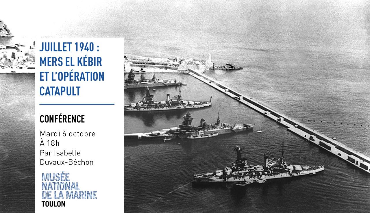 Conférence "Juillet 1940 : Mers el Kébir et l'opération Catapult" au Musée de la Marine à Toulon