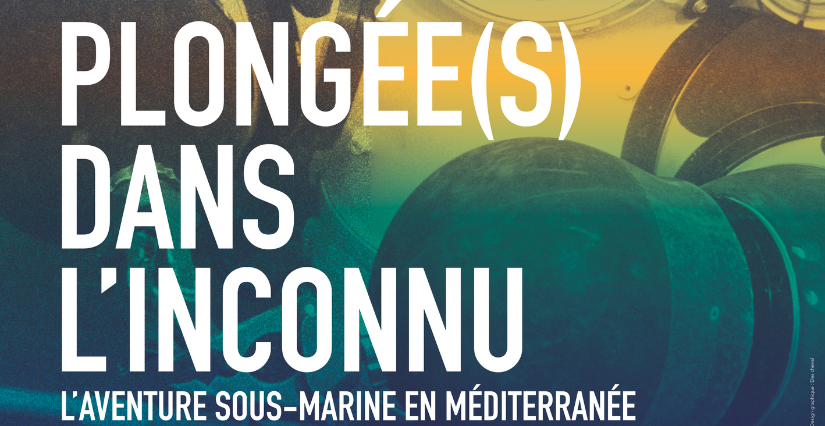Visite guidée de l'exposition temporaire "Plongée(s) dans l’inconnu. L'aventure sous-marine en Méditerranée" au Musée national de la Marine à Toulon