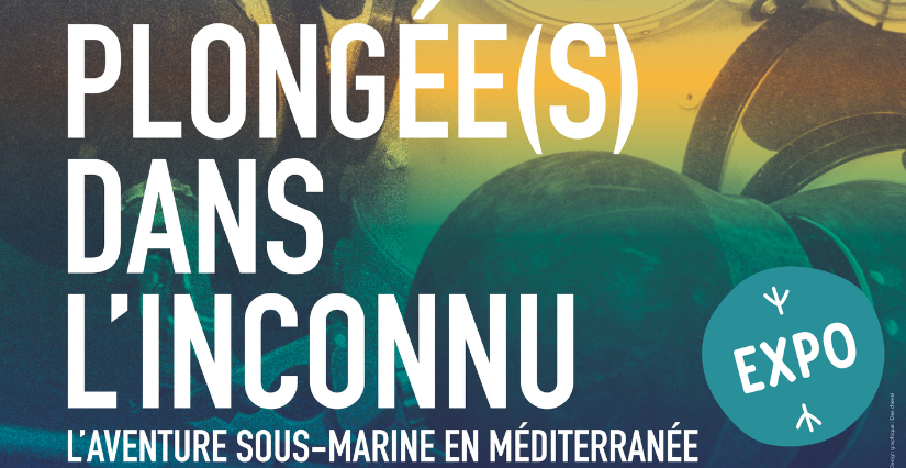 Exposition temporaire : "Plongée(s) dans l'inconnu. L'aventure sous-marine en Méditerranée" au Musée National de la Marine, Toulon