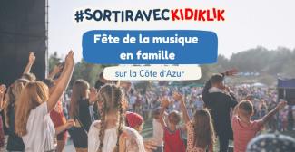 Fête de la Musique 2025 sur la Côte d’Azur : le TOP des lieux pour s'amuser et danser en famille